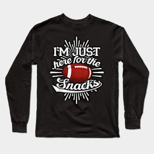 i'm just here for the snacks Long Sleeve T-Shirt